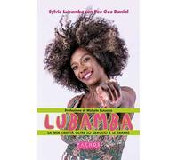 Lubamba. La mia libertà oltre lo sbaglio e le sbarre