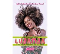 Lubamba. La mia libertà oltre lo sbaglio e le sbarre - Lubamba Sylvie, Dan...