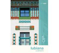 Lubiana e dintorni. Con cartina - Vertovec Marco