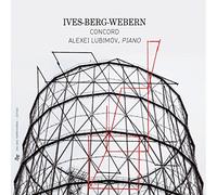 Alexei Lubimov – Ives / Berg / Webern: Concord – CD