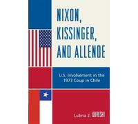 Lubna Z. Qureshi Nixon, Kissinger, and Allende (Copertina rigida)
