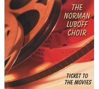 Luboff, Norman Choir - Ticket To The Movies