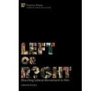 Lubomir Kocka Left or Right? Directing Lateral Movement in Film (Tascabile)