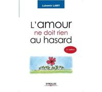 Lubomir Lamy L'amour ne doit rien au hasard (Tascabile)