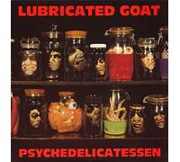 Lubricated Goat - Psychedelicatessen [Vinyl LP]