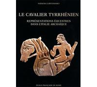 Lubtchansky, Natacha - Le cavalier tyrrhénien : représentations équestres dans l