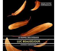 Luc Beausejour - Le Rappel Des Oiseaux