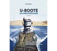 Luc Braeuer U-Boote En Mediterranee Tome 2 (Copertina rigida)