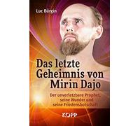 Luc Bürgin Das letzte Geheimnis von Mirin Dajo: Der unverletz (Copertina rigida)