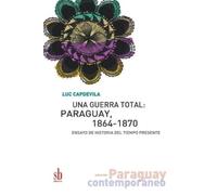 Luc Capdevila Una guerra total (Tascabile) Paraguay Contemporáneo