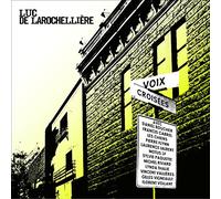 Luc De Larochellière - Voix Croisées