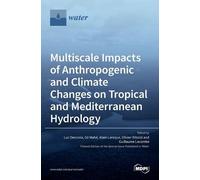 Luc Descroix Gi Multiscale Impacts of Anthropogenic and Clima (Copertina rigida)