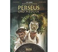 Luc Ferry Clotilde Brunea Mythen der Antike: Perseus und Medu (Copertina rigida)