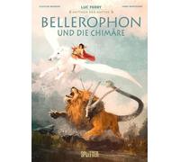Luc Ferry Clotilde Bruneau F Mythen der Antike: Bellerophon u (Copertina rigida)