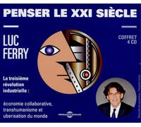 Luc Ferry Penser Le XXI Siècle: La Troisième Révolution Industrielle (CD) Album