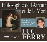 Ferry/ Ferry - Philoshie De L'Amour Et De La Mort