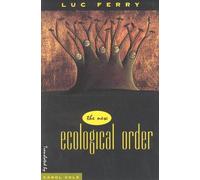 Luc Ferry The New Ecological Order (Tascabile)