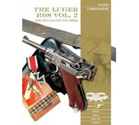 Luc Guillou Georges Machtelinckx The Luger P.08, Vol. 2 (Copertina rigida)