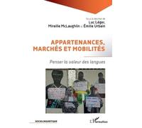 Luc Léger Mireille McLaughlin Emilie Appartenances, marchés et mob (Tascabile)