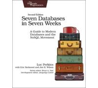 Luc Perkins Jim Wilson Eric Redmon Seven Databases in Seven Weeks 2 (Tascabile)
