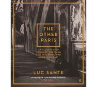 Luc Sante The Other Paris (Tascabile)