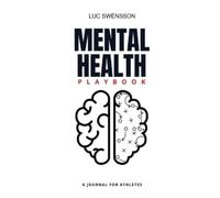 Luc Swensson Mental Health Playbook - A Journal For Athletes (Tascabile)