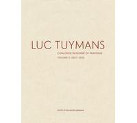 Luc Tuymans: Catalogue Raisonné of Paintings: 2007 2018