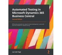 Luc van Vugt Automated Testing in Microsoft Dynamics 365 Business Ce (Tascabile)