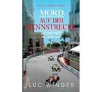 Luc Winger Mord auf der Rennstrecke (Tascabile)