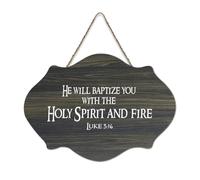 Luca 3:16 He Will Baptize You with The Holy Spirit and Fire Wood Sign 15,2 x 25,4 cm Bibbia Wall Art Rustico Casale Appeso Targhe in legno per porta d'ingresso Soggiorno Cucina