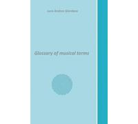 Luca Andrea Giordano Glossary of musical terms (Tascabile)