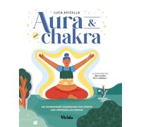 Luca Apicella Aura & Chakra (VIVIDA): Die wunderbare Verbindu (Copertina rigida)