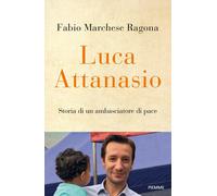 Luca Attanasio. Storia di un ambasciatore di pace [Hardcover] [Feb 15, 2022] Mar