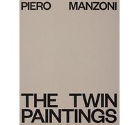 Luca Bochicchio Piero Manzoni: The Twin Paintings (Tascabile)
