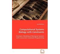 Luca Bortolussi Computational Systems Biology with Constraints (Tascabile)