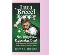 LUCA BRECEL BIOGRAPHY THE CHAMPION WHO REFUSED TO BREAK: Inside the Mystery Illness That Couldn’t Silence Snooker’s Fearless Genius