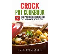 Luca Bucciarelli Crock Pot Cookbook (Tascabile) Weight Loss