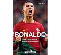 Luca Caioli Markus Mon Ronaldo: Die Geschichte eines Besessen (Copertina rigida)