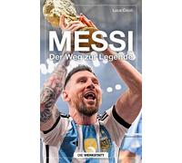 Luca Caioli Markus Montz Messi: Der Weg zur Legende (Copertina rigida)
