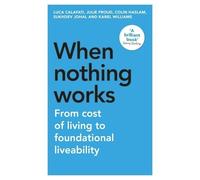 Luca Calafati Julie Froud Colin Haslam Sukhde When Nothing Wo (Copertina rigida)