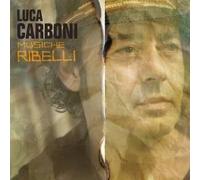 Luca Carboni - Musiche Ribelli
