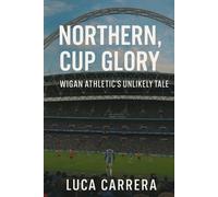 Luca Carrera Northern Grit, Cup Glory (Tascabile)