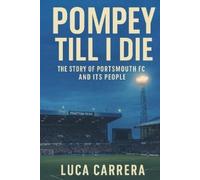 Luca Carrera Pompey Till I Die (Tascabile)