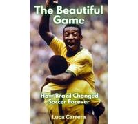 Luca Carrera The Beautiful Game (Copertina rigida)