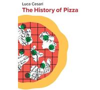 Luca Cesari Zachary Nowak The History of Pizza (Copertina rigida)