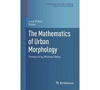 Luca D'Acci The Mathematics of Urban Morphology (Copertina rigida)