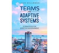 Luca Dellanna Teams Are Adaptive Systems (Tascabile)