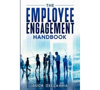 Luca Dellanna The Employee Engagement Handbook (Tascabile)