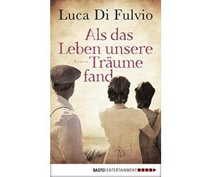 Luca Di Fulvio Barbara Neeb Katharin Als das Leben unsere Träume fa (Tascabile)