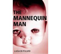 Luca Di Fulvio Mannequin Man (Tascabile)